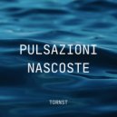 Tornst - Pulsazioni Nascoste