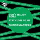 GhostMasters - Stay Close To Me (Club Mix)