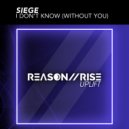Siege - I Don't Know (Without You)
