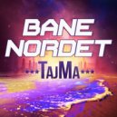 Bane Nordet & Dj Juls - TajMa