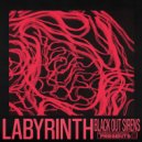 Black Out Sirens - LABYRINTH