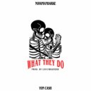 Nova Mandarke & Yon Cash - What They Do (feat. Yon Cash) ()