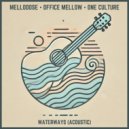 Mellodose & Office Mellow & One Culture - Waterways (Acoustic)