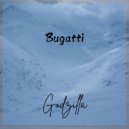 godzilla - Bugatti (Original Mix)