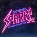 The Fantastic Plastics & Databaes & Databaes - Spark! (Databaes Disco Remix)