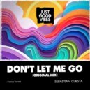 Sebastian Cuesta - Don’t Let me go ()