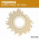 Thomma - Something of You (Club Mix)
