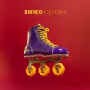 Snirco - Atención (Original Mix)