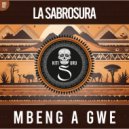 La Sabrosura - Mbeng A Gwe (Club Mix)