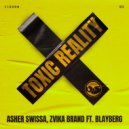 Zvika Brand, ASHER SWISSA, Blayberg - Toxic Reality (Extended Version)