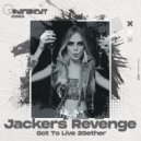 Jackers Revenge - Got To Live 2Gether (Original Mix)