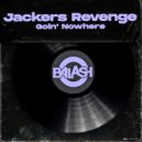 Jackers Revenge - Goin\' Nowhere (Original Mix)