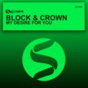 Block & Crown - My Desire for You (Original Mix)
