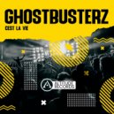 Ghostbusterz - Cest La Vie (Original Mix)