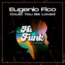 Eugenio Fico - Could You Be Loved (Original Mix)