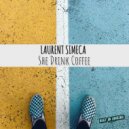 Laurent Simeca - She Drink Coffee (Original Mix)
