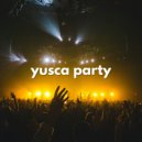 Yusca - Party 140 ()