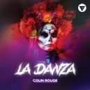Colin Rouge - La Danza (Origina Mix)