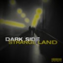 DARK_SIDE - Strange Land ()