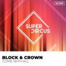 Block & Crown - Come With All