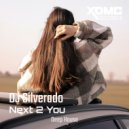 DJ Silverado - Next 2 You ()
