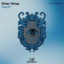 Erhan Yilmaz - Swing (Original Mix)