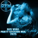 Djs Vibe - Party Session Mix 2025 ()