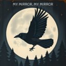 Aaron English - My Mirror, My Mirror ()