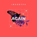 InsertFX - Again ()