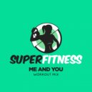 SuperFitness - Me and You (Instrumental Workout Mix 134 bpm)