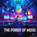 Raz - The Power Of Music (Original Mix)