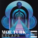 Moe Turk - Escape (Original Mix)