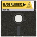 Blade Runnerz - Disco Hell (Extended Mix)