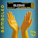 Iglesias - Put Your Hand Out (Max Chapman Remix)