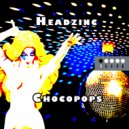 Headzinc - Chocopops (Original Mix)