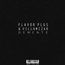 Flavor Plus, Villamizar - Demente (Original Mix)
