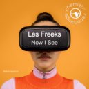 Les Freeks - Now I See