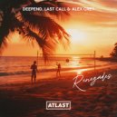 Deepend, LAST CALL & Alex Grey - Renegades (Original Mix)