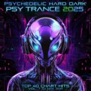 DoctorSpook & Goa Doc & Psytrance - Psychedelic Hard Dark Psy Trance 2025 Top 40 Chart Hits, Vol. 7 (DJ Mix 3Hr)