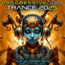 DoctorSpook & Goa Doc & Goa Trance - Progressive Goa Trance 2025 Top 40 Chart Hits, Vol. 5 (DJ Mix 3Hr)