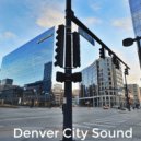 Denver City Sound - Moving On ()