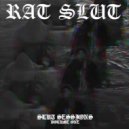 RAT SLUT - WHAT IS HIS NAME ()