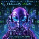 DoctorSpook & Goa Doc & Psytrance - Psychedelic Trance Fullon 2025 Top 40 Chart Hits, Vol. 7 (DJ Mix 3Hr)