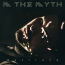 M the Myth - Chew the WIre
