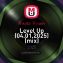 Nikolai Pinaev - Level Up (04.01.2025)