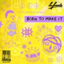 La Fuente - Born To Make It (Extended Mix)