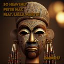Peter Mac, Lalla Martin - So Heavenly (Original Mix)