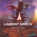 Laurent Simeca - Good Old Days (Original Mix)