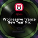 dj bas - Progressive Trance New Year Mix ()