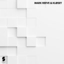 Mark Reeve & KLØSET - No Sleep (Original Mix)